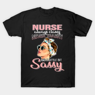 Nurse Always Classy Never Trashy Awesome T-Shirt